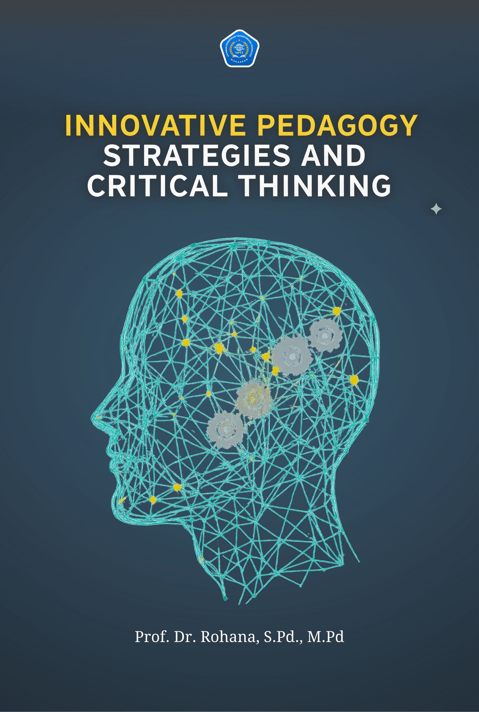 Innovative Pedagogy Strategies and Critical Thinking - Rohana